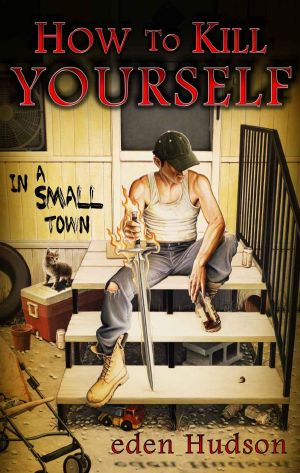 [Redneck Apocalypse 01] • How to Kill Yourself in a Small Town